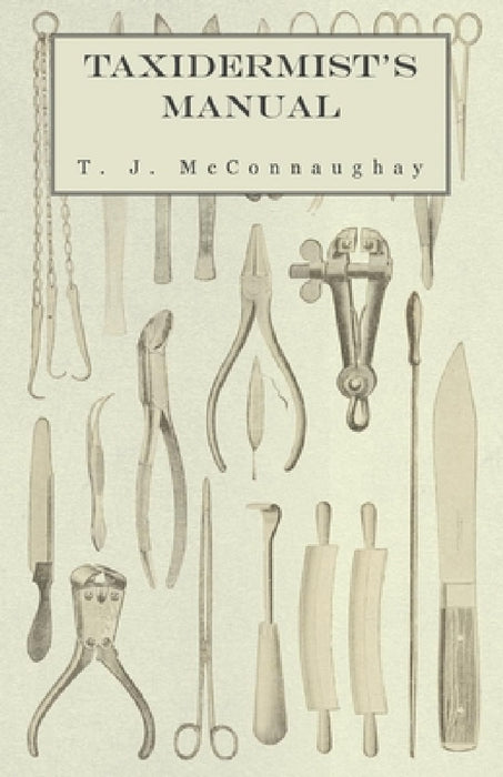 Taxidermist's Manual by T. J. McConnaughay