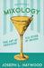 Haywood's Mixology - The Art of Preparing All Kinds of Drinks: A Reprint of the 1898 Edition by Joseph L. Haywood, William Schmidt