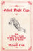 Oxford Night Caps - Being a Collection of Receipts for Making Various Beverages Used in the University: A Reprint of the 1827 Edition by Richard Cook, William Schmidt, Joseph L. Haywood