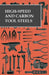High-Speed and Carbon Tool Steels by Anon