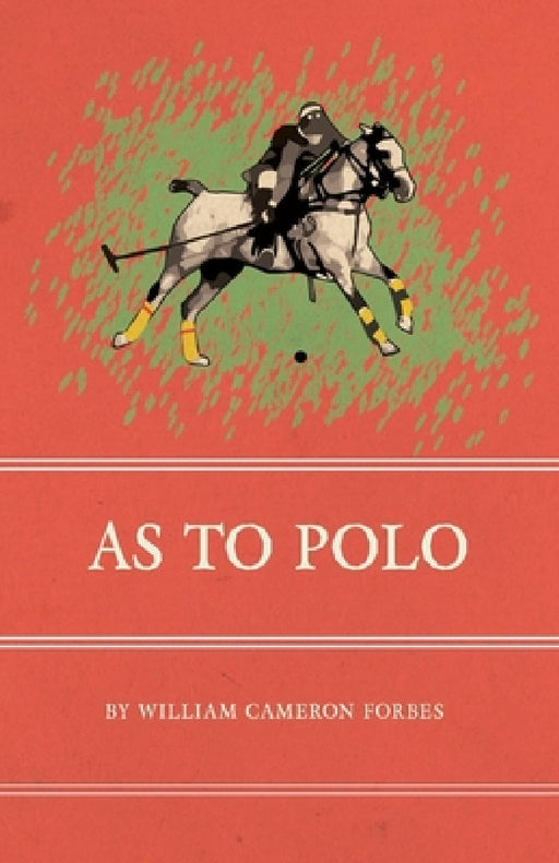 As to Polo by William Cameron Forbes