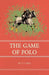 The Game of Polo by T. F. Dale