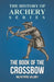 The Book of the Crossbow (History of Archery Series) by Ralph Payne-Gallwey, Horace A. Ford