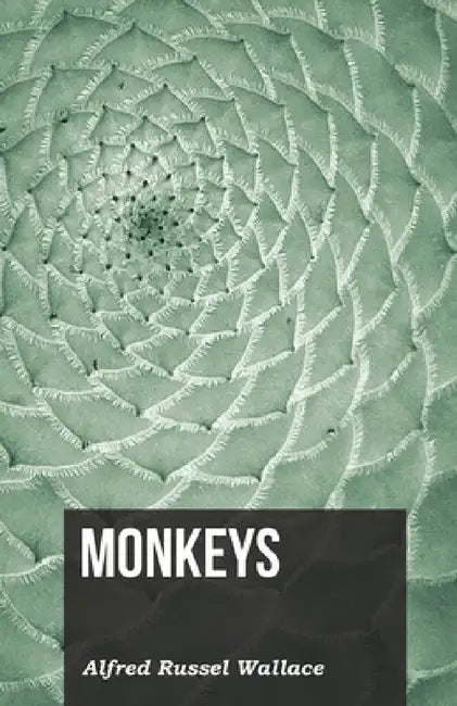 Monkeys by Alfred Russel Wallace