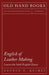English of Leather Making - Lessons for Adult English Classes by George F. Quimby