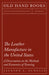 The Leather Manufacture in the United States - A Dissertation on the Methods and Economics of Tanning by Jackson S. Schultz