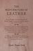 The Manufacture of Leather - Being a Description of All the Processes for the Tanning, Tawing, Currying, Finishing, and Dyeing of Every Kind of Leathe by Charles Thomas Davis