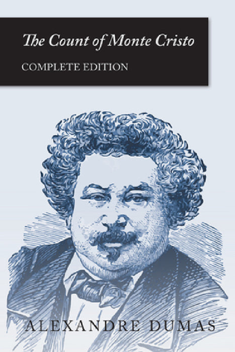 The Count of Monte Cristo: Complete Edition by Alexandre Dumas