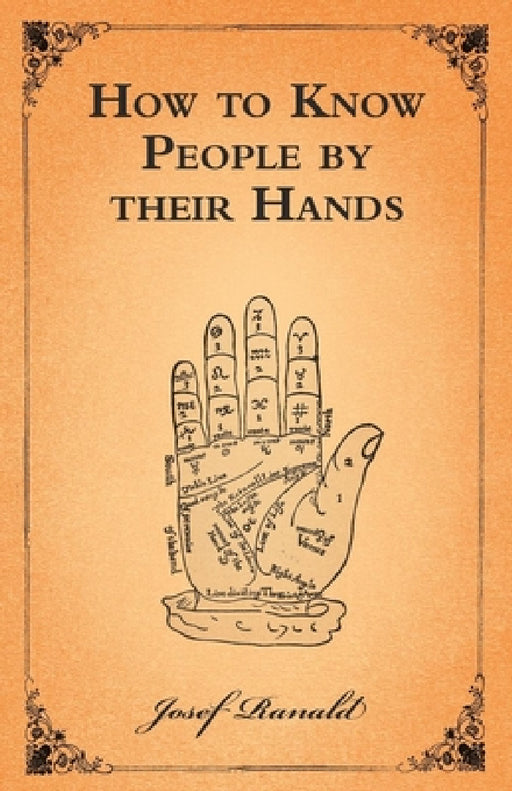 How to Know People by Their Hands by Josef Ranald