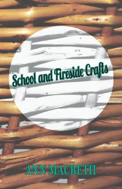 School and Fireside Crafts by Ann Macbeth