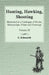 Hunting, Hawking, Shooting - Illustrated in a Catalogue of Books, Manuscripts, Prints and Drawings - Vol. III by C. Schwerdt