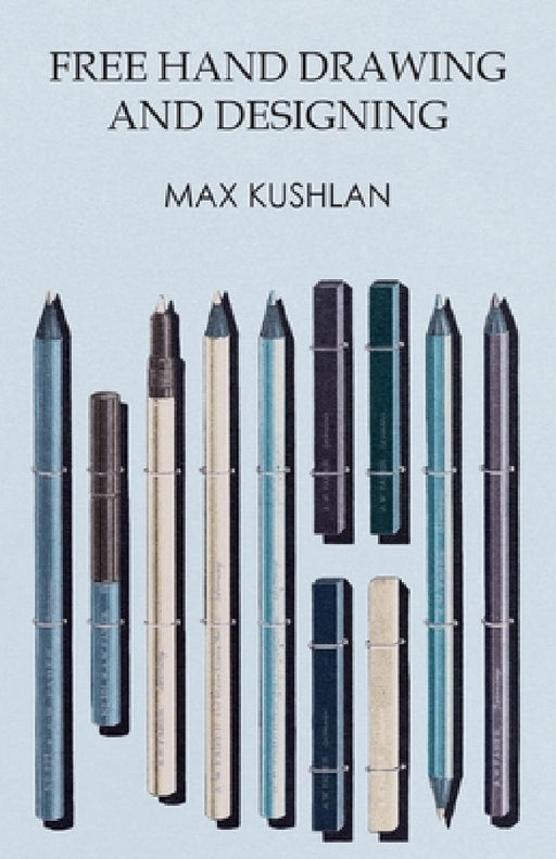 Free Hand Drawing and Designing by Max Kushlan