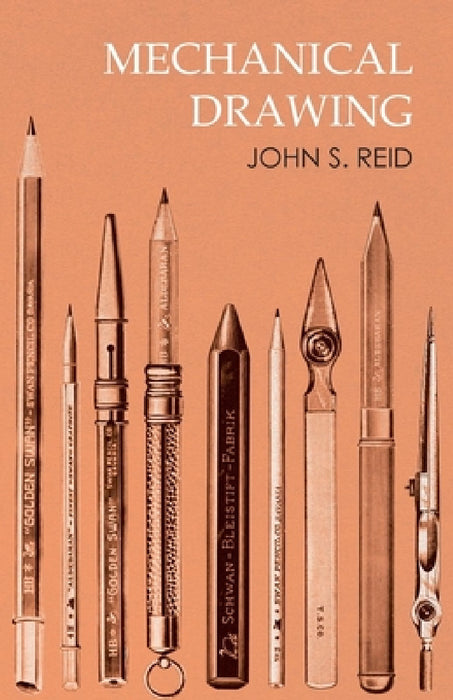 Mechanical Drawing by John S. Reid