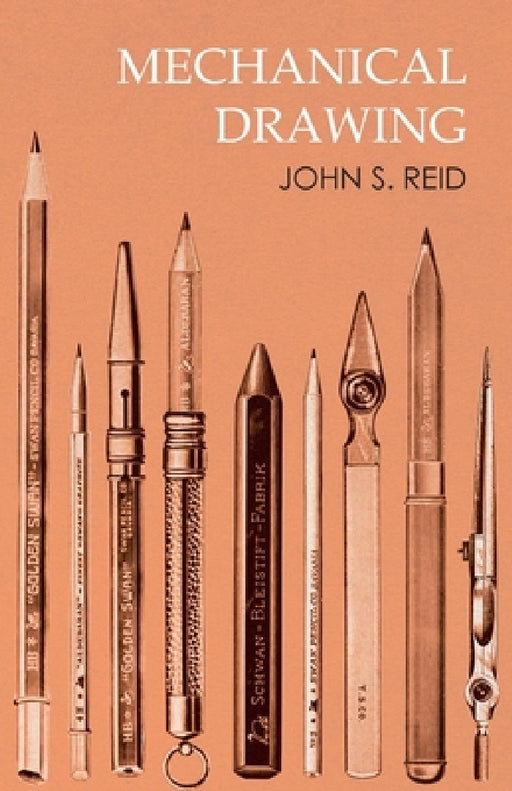 Mechanical Drawing by John S. Reid