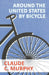 Around the United States by Bicycle by Claude C. Murphy