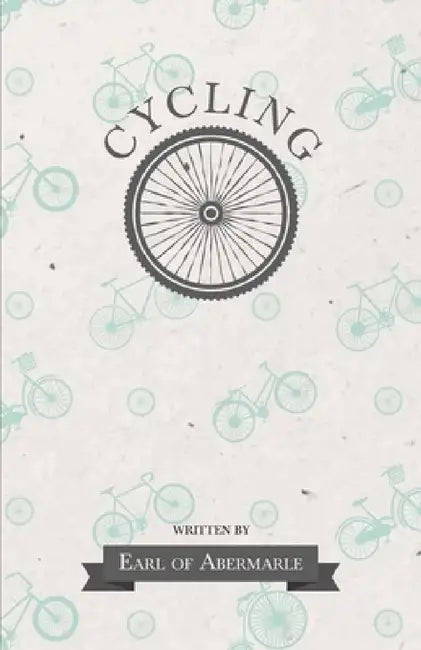 Cycling by Earl of Abermarle