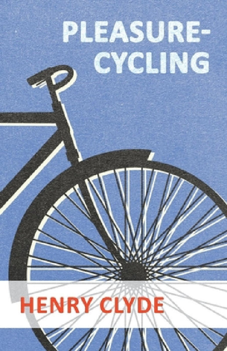 Pleasure-Cycling by Henry Clyde