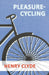 Pleasure-Cycling by Henry Clyde