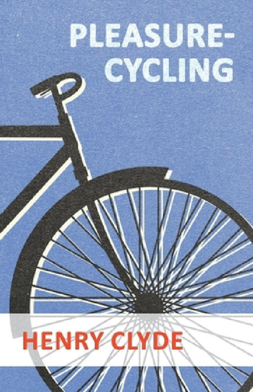 Pleasure-Cycling by Henry Clyde