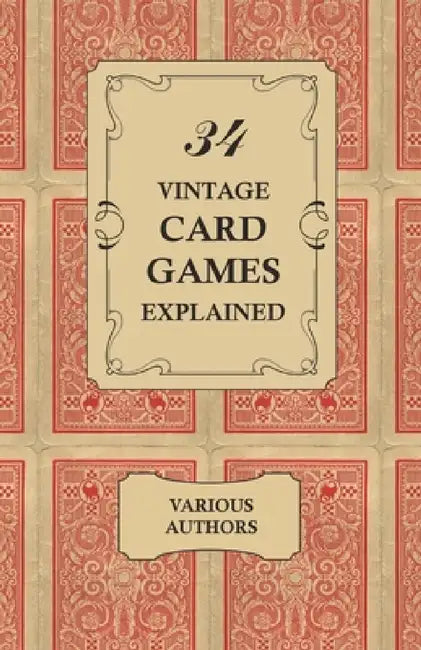 34 Vintage Card Games Explained by Various