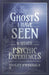 Ghosts I Have Seen - And Other Psychic Experiences by Violet Tweedale