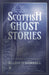 Scottish Ghost Stories by Elliot O'Donnell