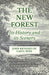 The New Forest - Its History and Its Scenery by John Richard De Capel Wise, Walter Crane