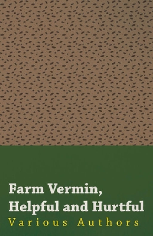 Farm Vermin, Helpful and Hurtful by Various, John Watson