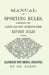 Manual of Sporting Rules, Comprising the Latest and Best Authenticated Revised Rules, Governing: Trap Shooting, Canine, Ratting, Badger Baiting, Cock by Ed James