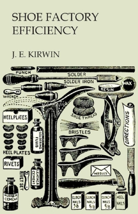 Shoe Factory Efficiency by J. E. Kirwin