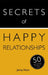 Secrets of Happy Relationships: 50 Techniques to Stay in Love by Jenny Hare