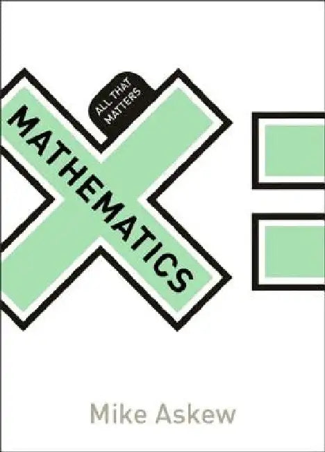 Mathematics: All That Matters by Mike Askew