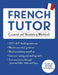 French Tutor: Grammar and Vocabulary Workbook (Learn French with Teach Yourself): Advanced Beginner to Upper Intermediate Course by Mary C. Christensen