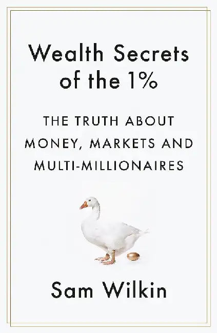 Wealth Secrets of the 1% by Sam Wilkin