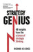 Strategy Genius: 40 Insights from the Science of Strategic Thinking by Richard Jones