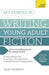Get Started in Writing Young Adult Fiction by Juliet Mushens