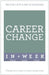 Change Your Career in a Week by Hilton Catt
