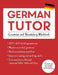German Tutor: Grammar and Vocabulary Workbook (Learn German with Teach Yourself): Advanced Beginner to Upper Intermediate Course by Edith Kreutner