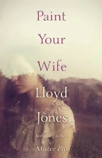 Paint Your Wife by Lloyd Jones