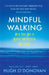 Mindful Walking by Hugh O'Donovan