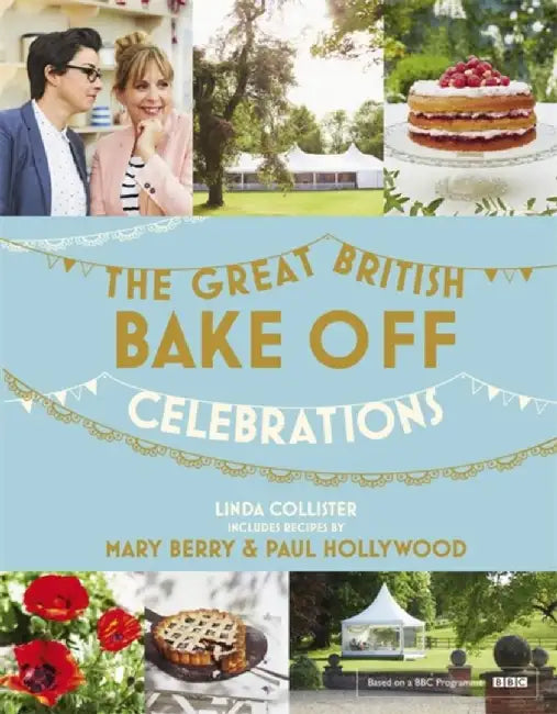 Great British Bake Off: Celebrations by Linda Collister