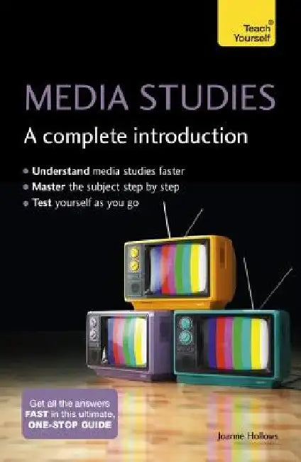 Media Studies: A Complete Introduction by Joanne Hollows