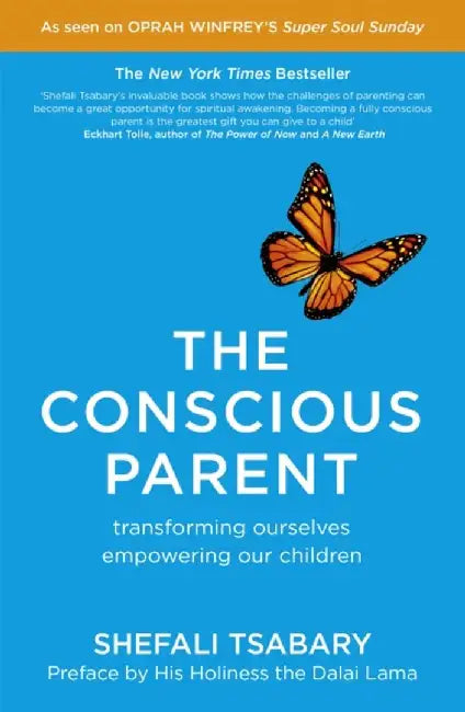 The Conscious Parent by Dr Shefali Tsabary