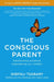 The Conscious Parent by Dr Shefali Tsabary