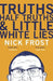 Truths, Half Truths and Little White Lies by Nick Frost