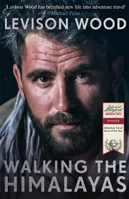 Walking the Himalayas by Levison Wood