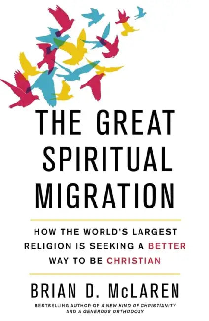 The Great Spiritual Migration by Brian D. McLaren