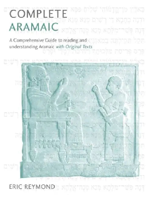 Complete Aramaic by Eric Reymond