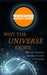 Why the Universe Exists: How particle physics unlocks the secrets of everything by Adam I. Attwood