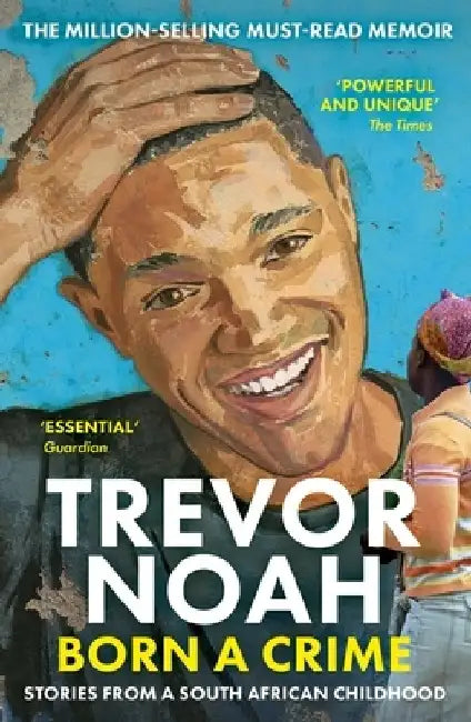 Born A Crime by Trevor Noah